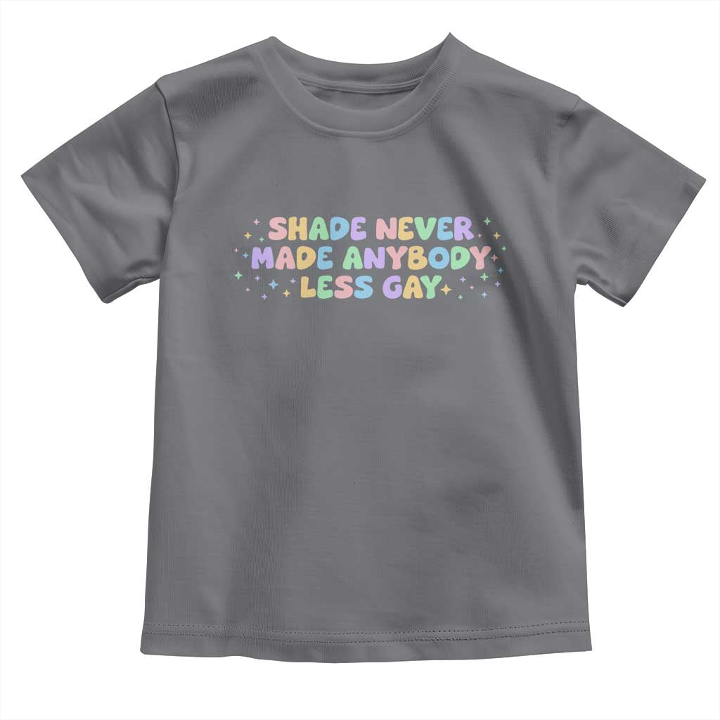 Shade Never Made Anybody Less Gay Toddler T Shirt LGBTQ Pride - Wonder Print Shop