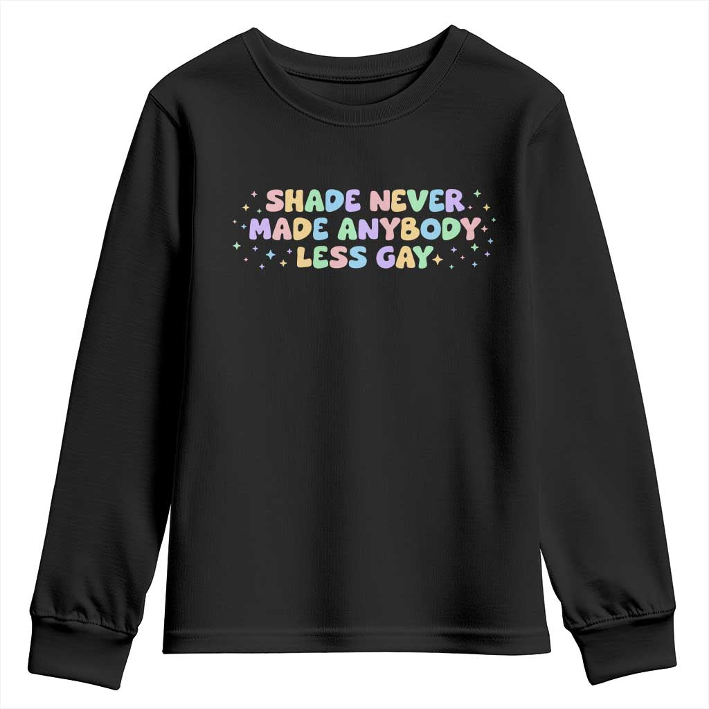 Shade Never Made Anybody Less Gay Youth Sweatshirt LGBTQ Pride - Wonder Print Shop