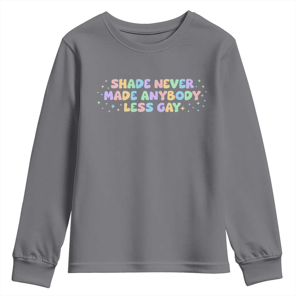 Shade Never Made Anybody Less Gay Youth Sweatshirt LGBTQ Pride - Wonder Print Shop