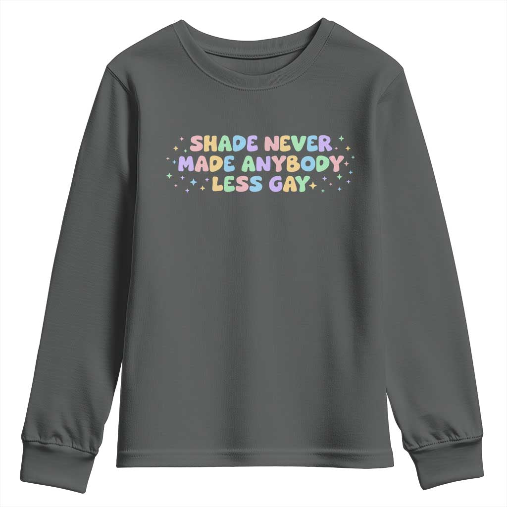 Shade Never Made Anybody Less Gay Youth Sweatshirt LGBTQ Pride - Wonder Print Shop