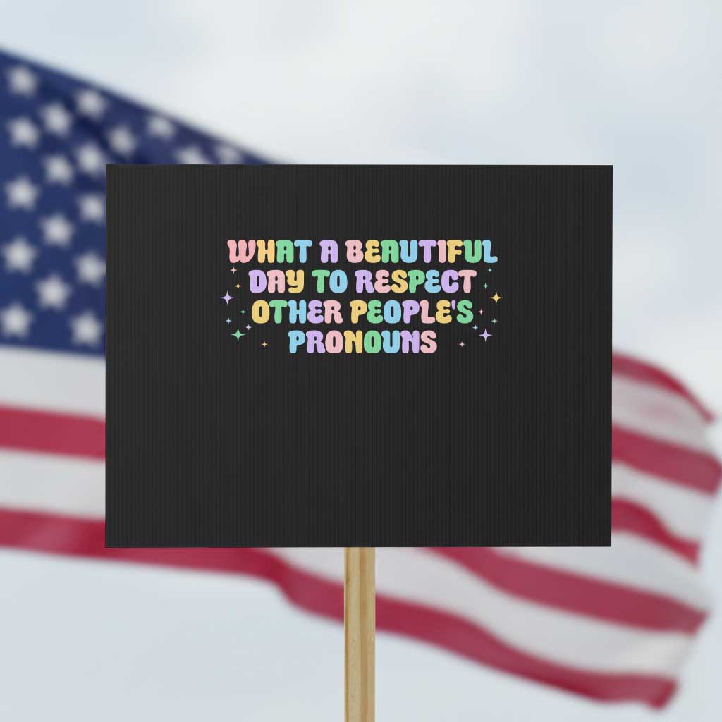 Equality Pride Protest Sign Respect Other People's Pronouns LGBT LGBTQ Pride Ally - Wonder Print Shop