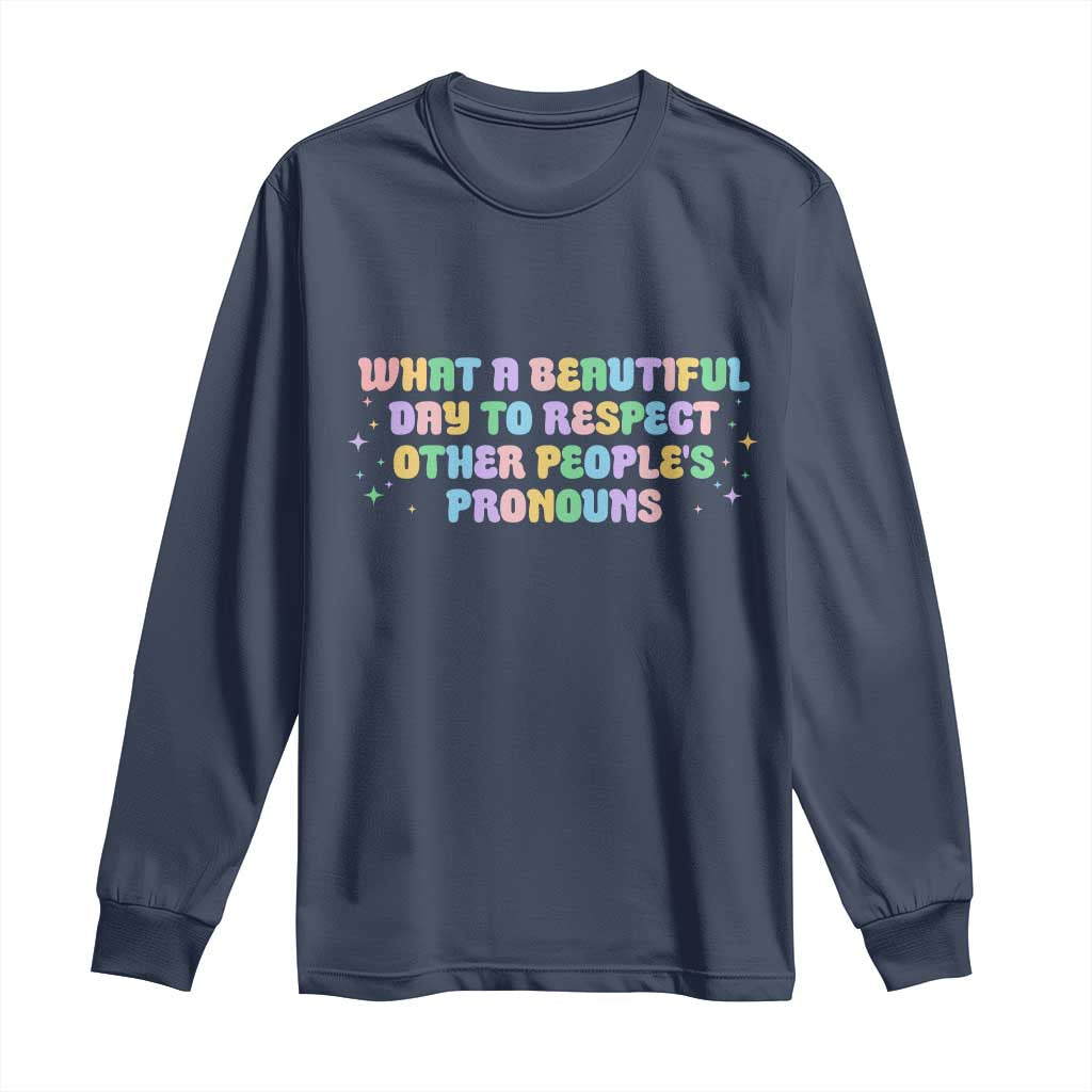 Equality Pride Long Sleeve Shirt Respect Other People's Pronouns LGBT LGBTQ Pride Ally - Wonder Print Shop