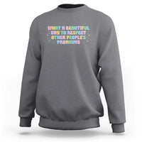 Equality Pride Sweatshirt Respect Other People's Pronouns LGBT LGBTQ Pride Ally - Wonder Print Shop