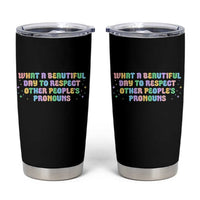 Equality Pride Tumbler Cup Respect Other People's Pronouns LGBT LGBTQ Pride Ally - Wonder Print Shop