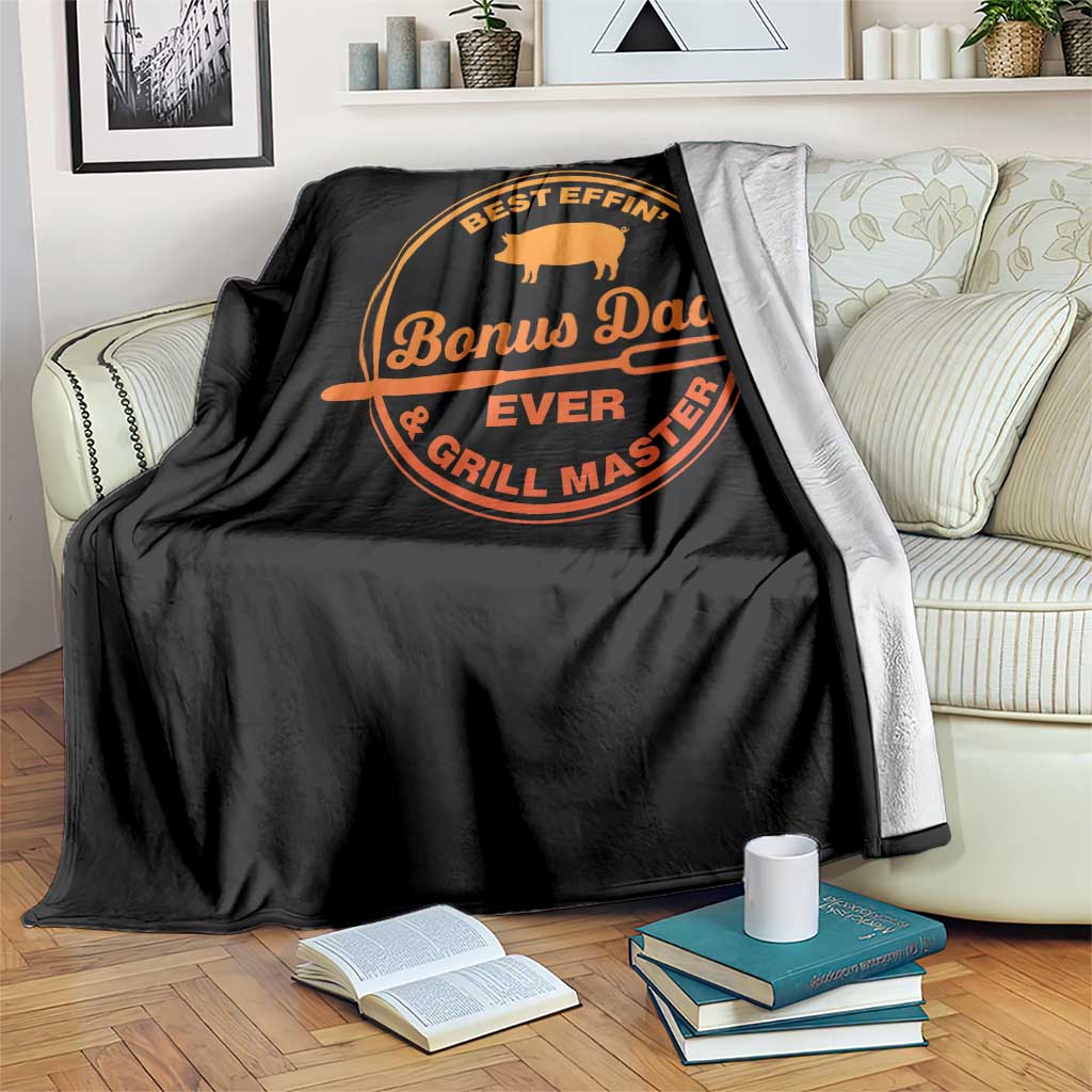 Best Effin Bonus Dad Ever And Grill Master Throw Blanket Step Dad Fathers Day Gift Cooking Grilling BBQ Chef