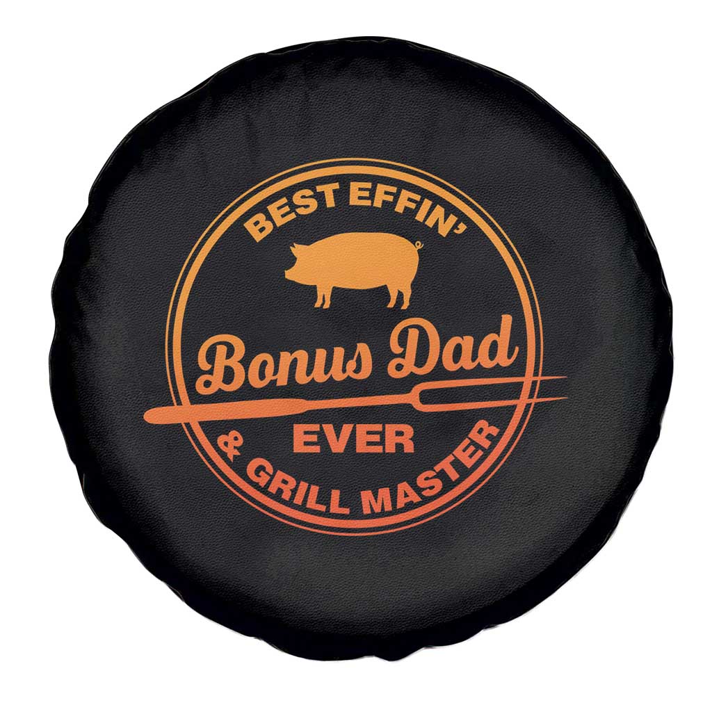 Best Effin Bonus Dad Ever And Grill Master Spare Tire Cover Step Dad Fathers Day Gift Cooking Grilling BBQ Chef