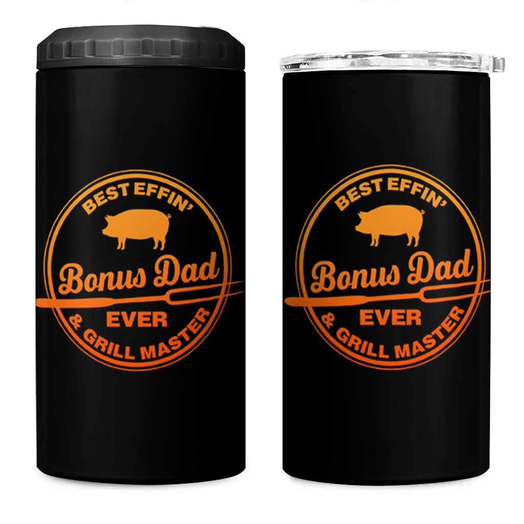Best Effin Bonus Dad Ever And Grill Master 4 in 1 Can Cooler Tumbler Step Dad Fathers Day Gift Cooking Grilling BBQ Chef