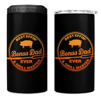 Best Effin Bonus Dad Ever And Grill Master 4 in 1 Can Cooler Tumbler Step Dad Fathers Day Gift Cooking Grilling BBQ Chef