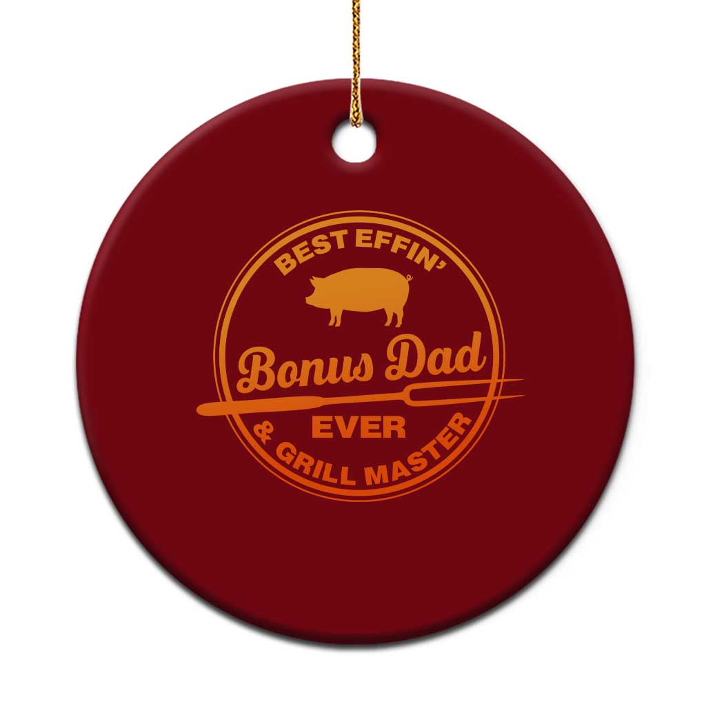 Best Effin Bonus Dad Ever And Grill Master Ceramic Ornament Step Dad Fathers Day Gift Cooking Grilling BBQ Chef