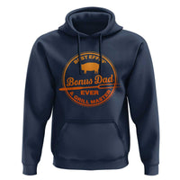 Best Effin Bonus Dad Ever And Grill Master Hoodie Step Dad Fathers Day Gift Cooking Grilling BBQ Chef