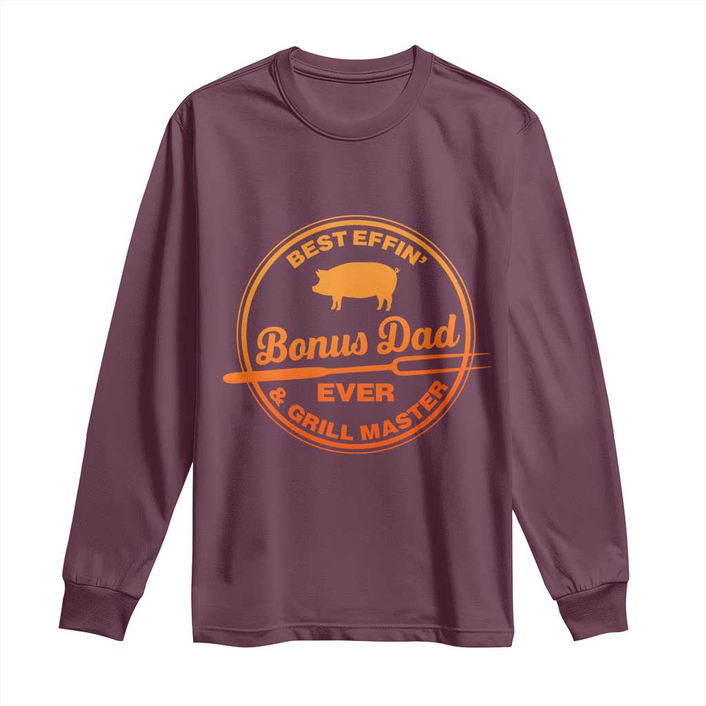 Best Effin Bonus Dad Ever And Grill Master Long Sleeve Shirt Step Dad Fathers Day Gift Cooking Grilling BBQ Chef