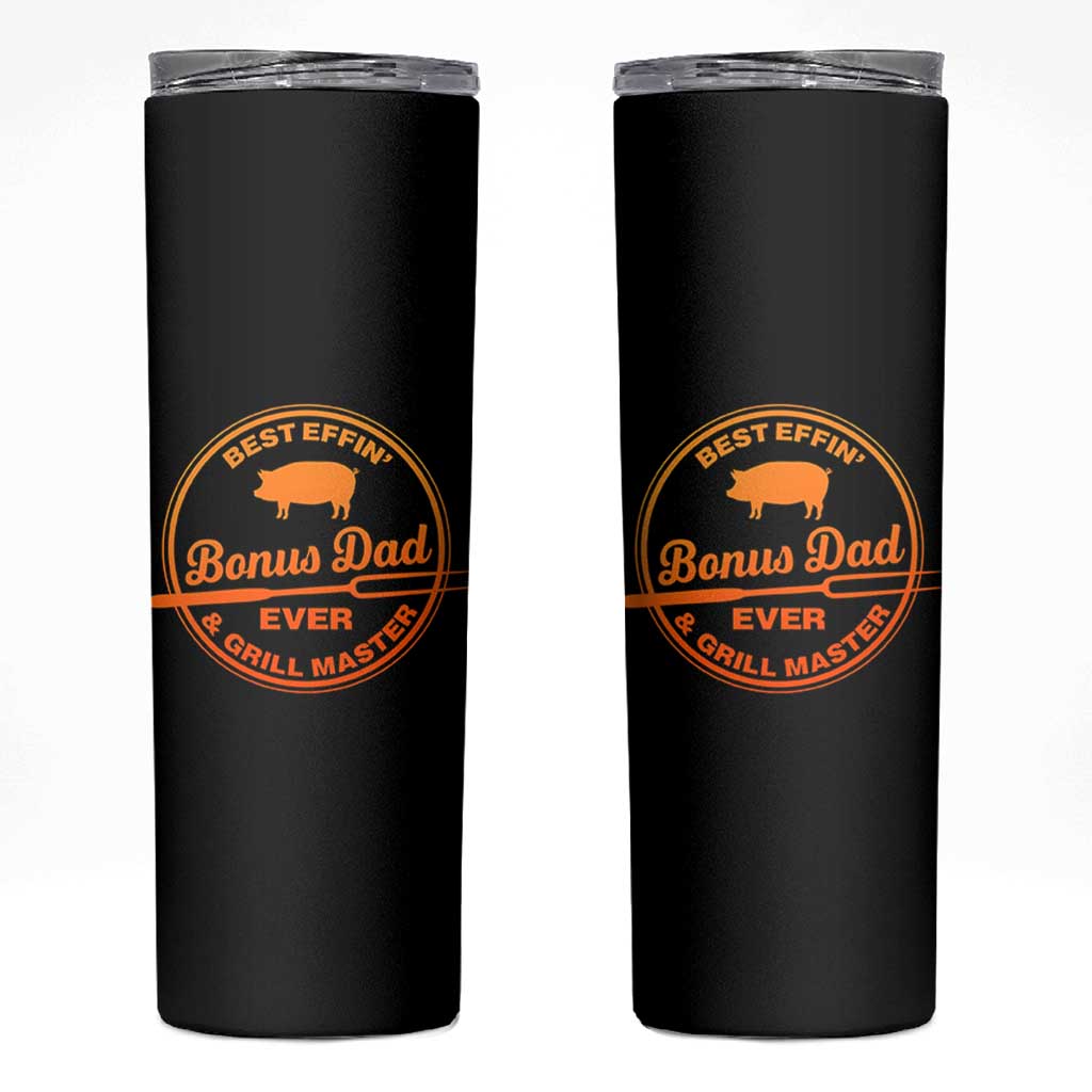 Best Effin Bonus Dad Ever And Grill Master Skinny Tumbler Step Dad Fathers Day Gift Cooking Grilling BBQ Chef