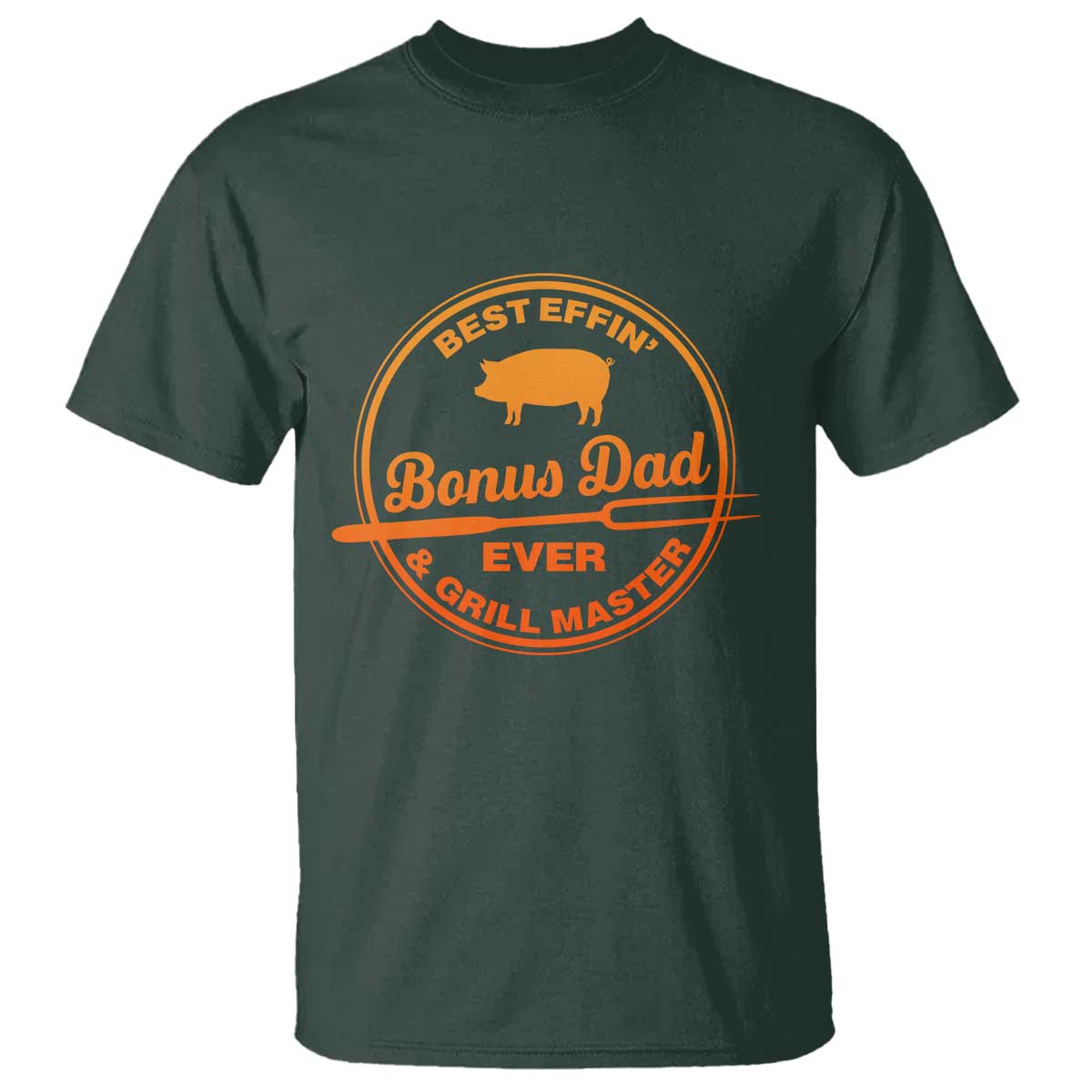 Best Effin Bonus Dad Ever And Grill Master T Shirt Step Dad Fathers Day Gift Cooking Grilling BBQ Chef