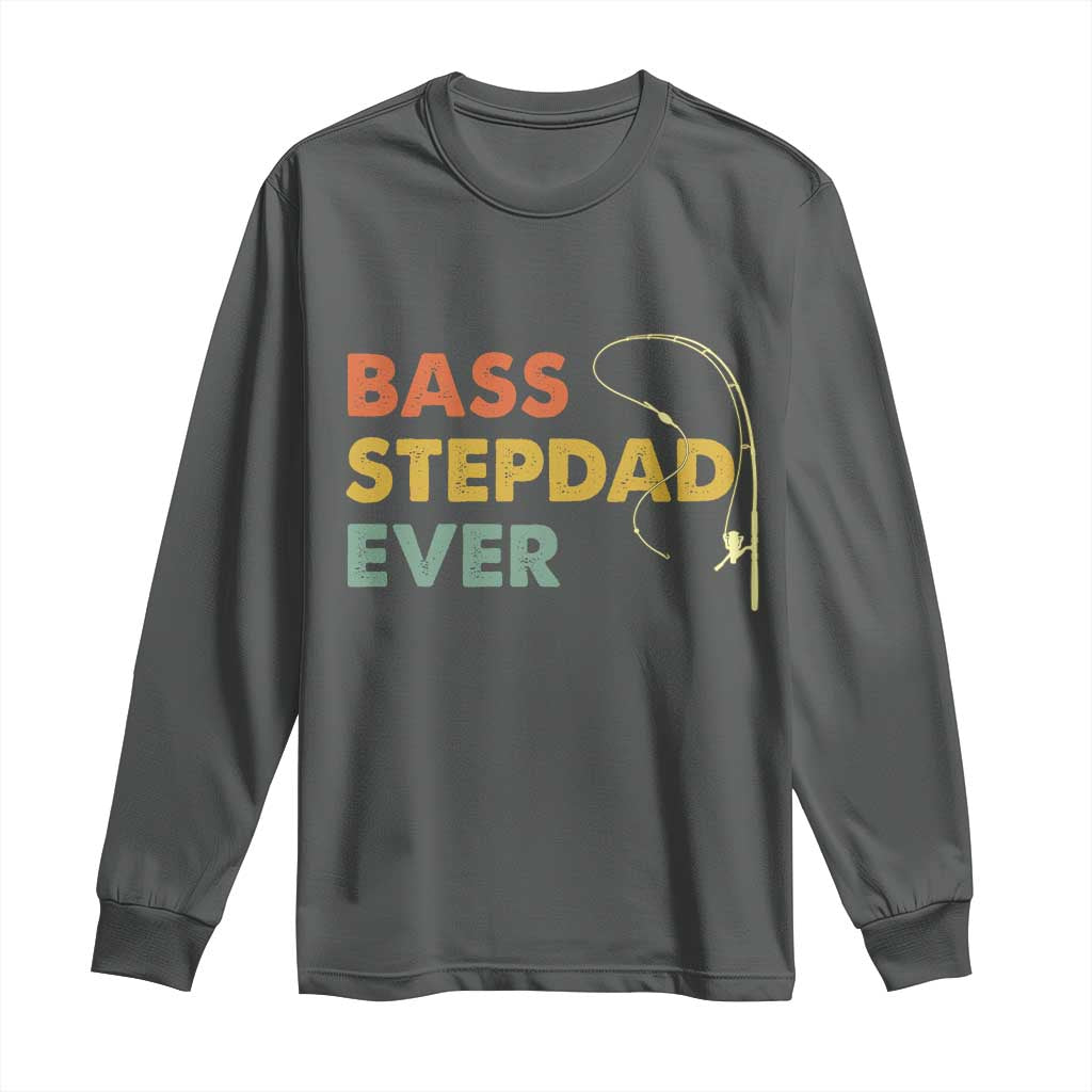 Fishing Bonus Dad Long Sleeve Shirt Retro Bass Stepdad Ever Fathers Day Fisherman