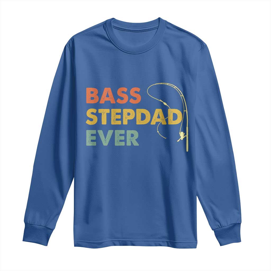 Fishing Bonus Dad Long Sleeve Shirt Retro Bass Stepdad Ever Fathers Day Fisherman