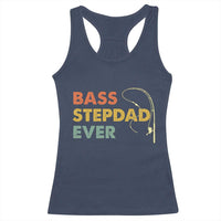 Fishing Bonus Dad Racerback Tank Top Retro Bass Stepdad Ever Fathers Day Fisherman