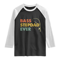 Fishing Bonus Dad Raglan Shirt Retro Bass Stepdad Ever Fathers Day Fisherman