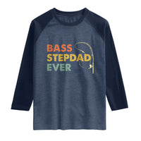Fishing Bonus Dad Raglan Shirt Retro Bass Stepdad Ever Fathers Day Fisherman