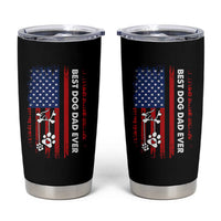 Best Dog Dad Ever Tumbler Cup Fathers Day Gift From Dog USA Flag Puppy Lover Paw
