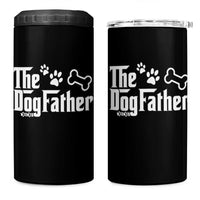 Dog Dad 4 in 1 Can Cooler Tumbler The Dogfather Fathers Day Gift For Dog Lovers