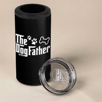 Dog Dad 4 in 1 Can Cooler Tumbler The Dogfather Fathers Day Gift For Dog Lovers
