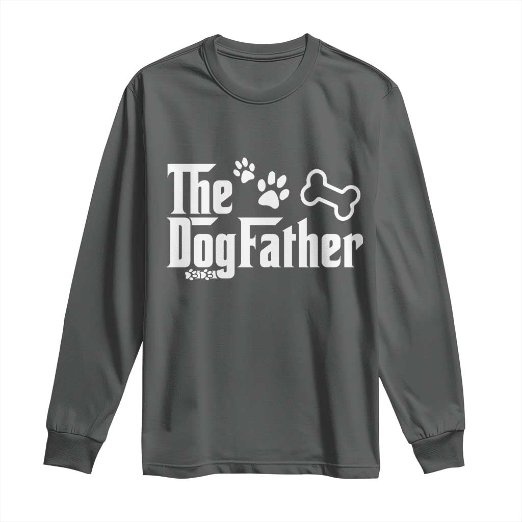 Dog Dad Long Sleeve Shirt The Dogfather Fathers Day Gift For Dog Lovers
