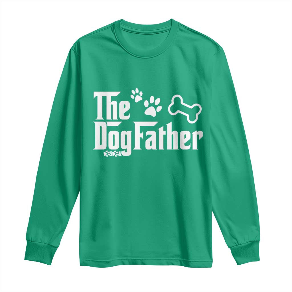 Dog Dad Long Sleeve Shirt The Dogfather Fathers Day Gift For Dog Lovers