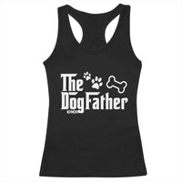 Dog Dad Racerback Tank Top The Dogfather Fathers Day Gift For Dog Lovers