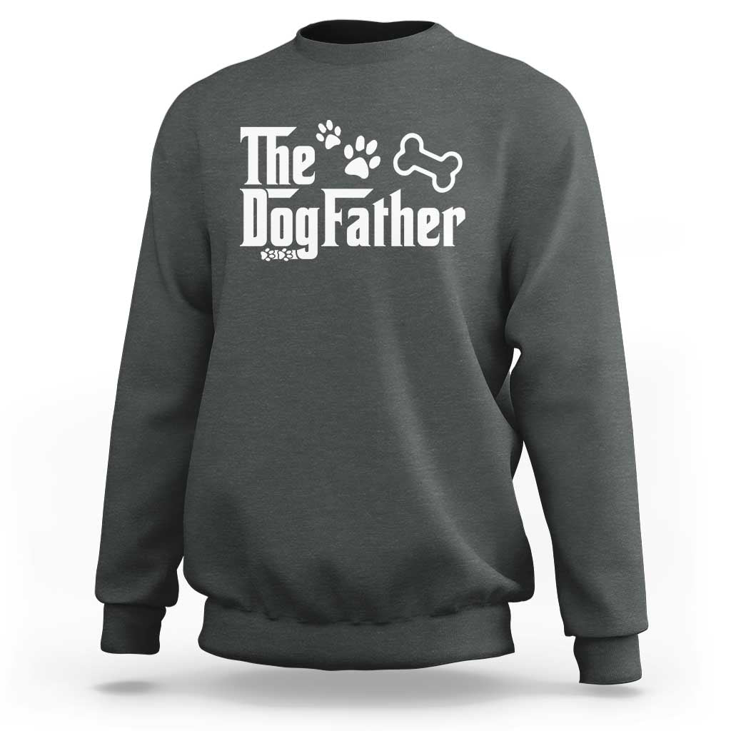 Dog Dad Sweatshirt The Dogfather Fathers Day Gift For Dog Lovers