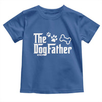 Dog Dad Toddler T Shirt The Dogfather Fathers Day Gift For Dog Lovers