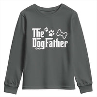 Dog Dad Youth Sweatshirt The Dogfather Fathers Day Gift For Dog Lovers