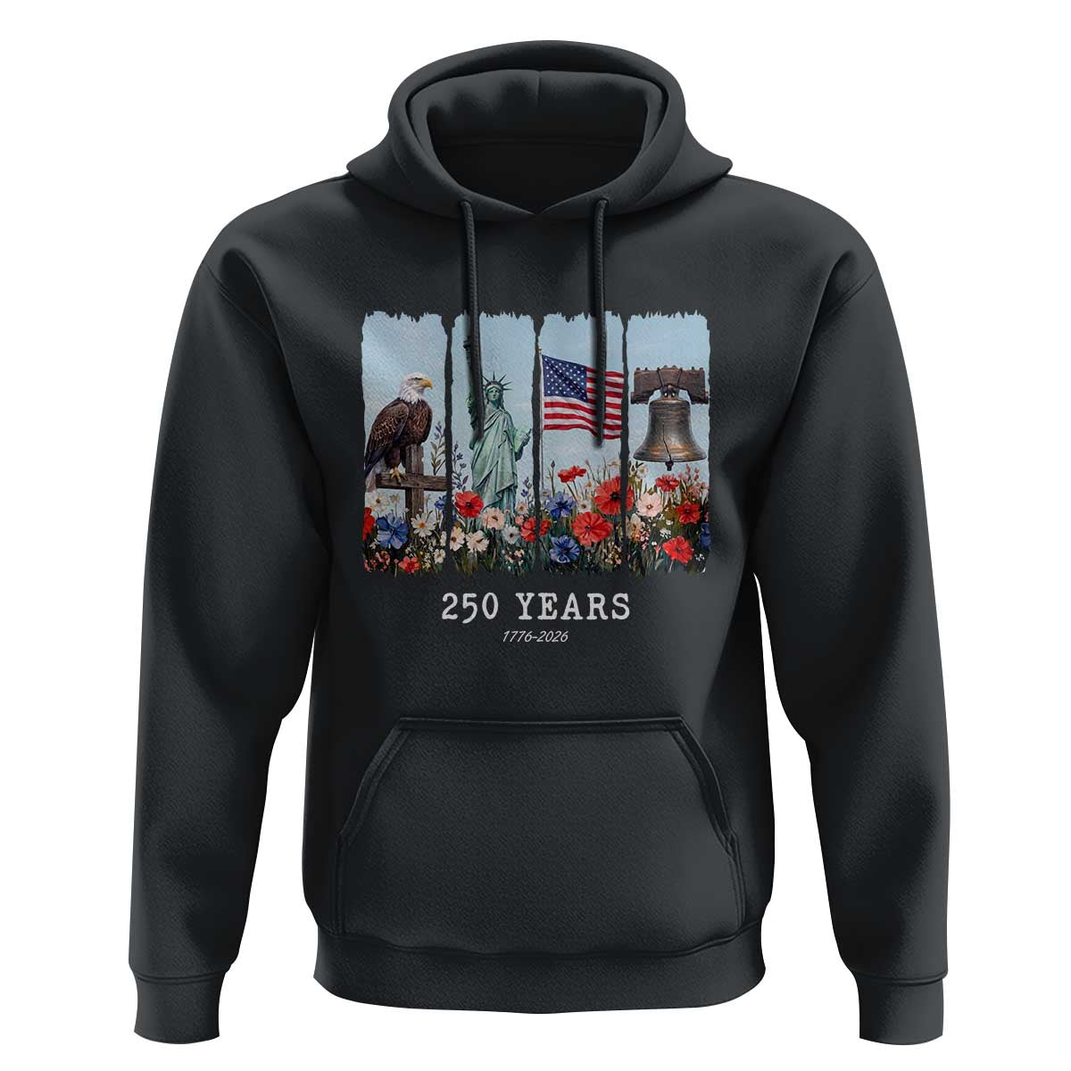 250 Years American 1776 2026 Hoodie 250th 4th July Independence Day Eagle Statue of Liberty Flag