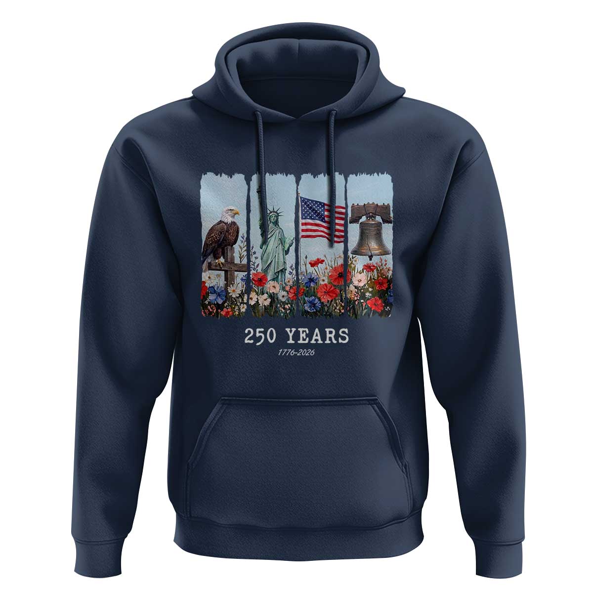 250 Years American 1776 2026 Hoodie 250th 4th July Independence Day Eagle Statue of Liberty Flag