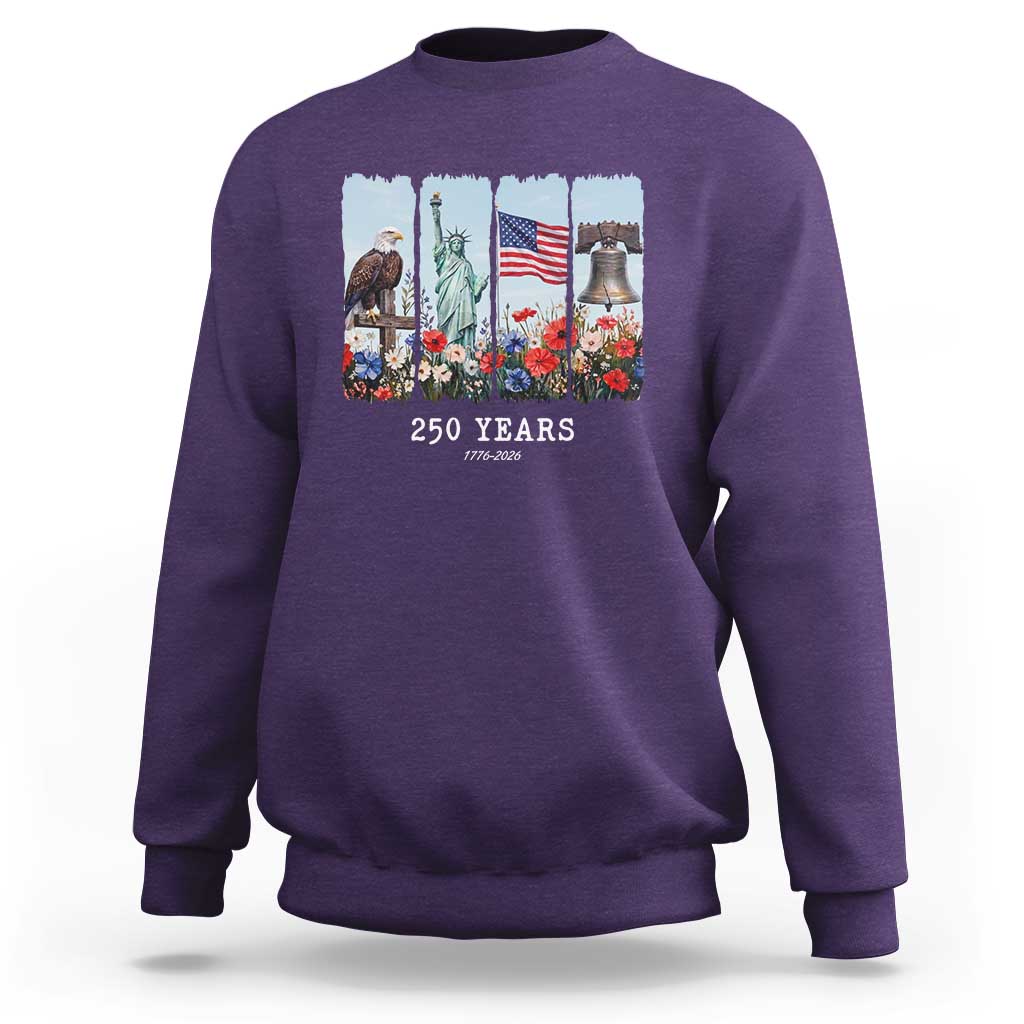 250 Years American 1776 2026 Sweatshirt 250th 4th July Independence Day Eagle Statue of Liberty Flag