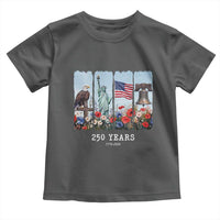 250 Years American 1776 2026 Toddler T Shirt 250th 4th July Independence Day Eagle Statue of Liberty Flag