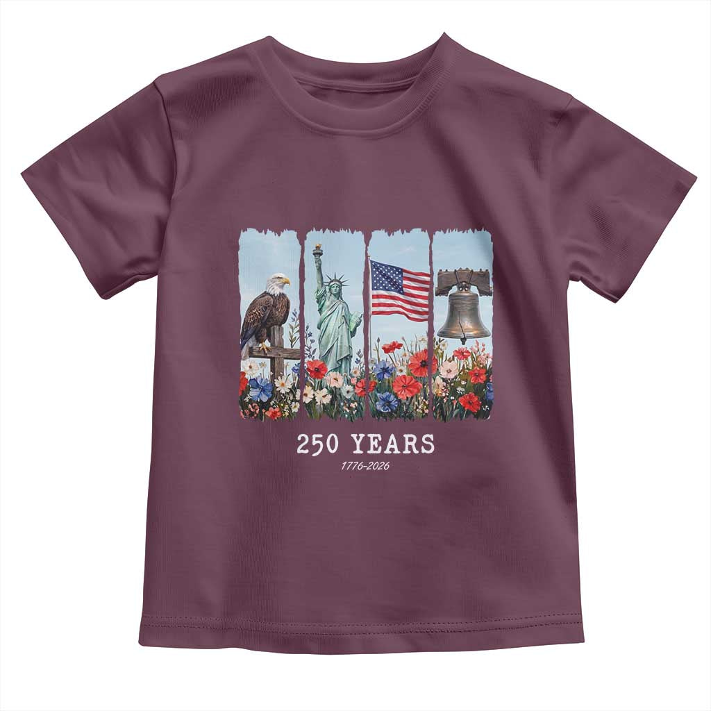 250 Years American 1776 2026 Toddler T Shirt 250th 4th July Independence Day Eagle Statue of Liberty Flag