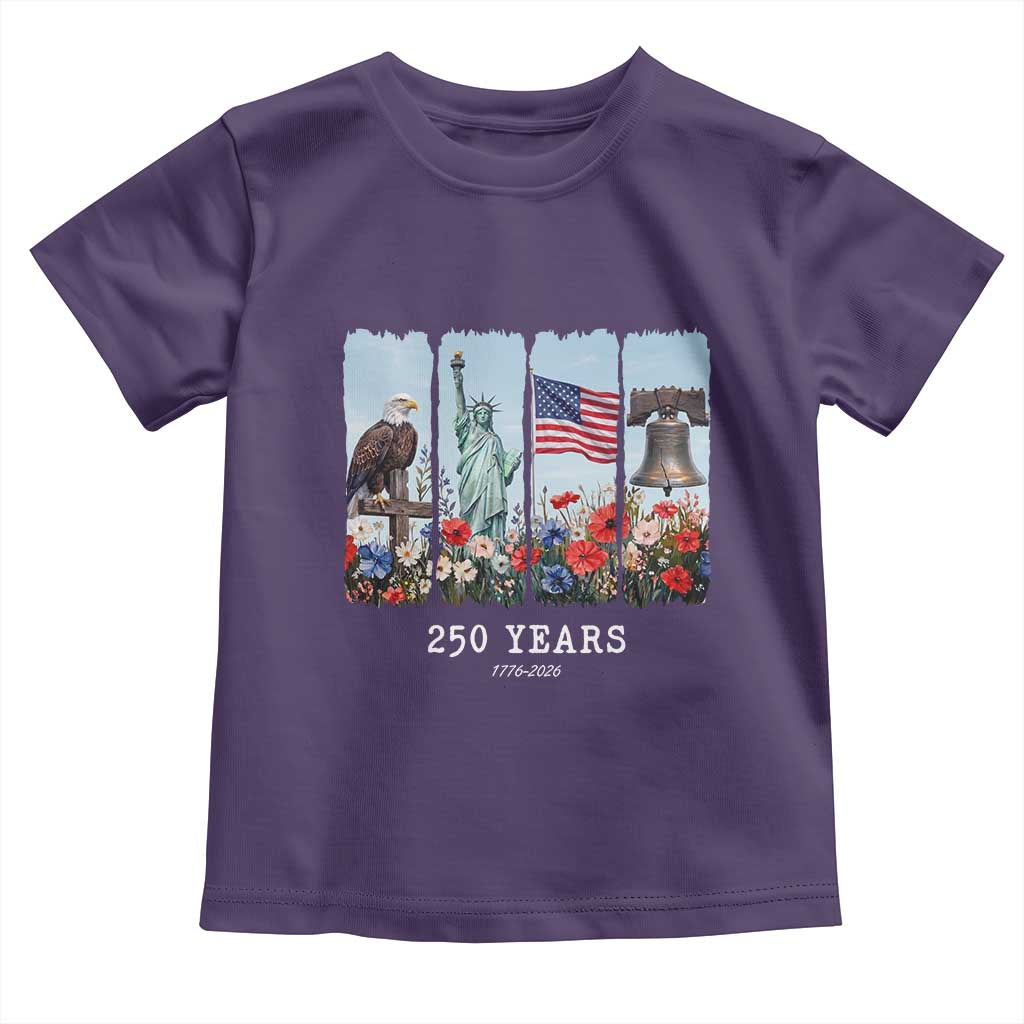 250 Years American 1776 2026 Toddler T Shirt 250th 4th July Independence Day Eagle Statue of Liberty Flag