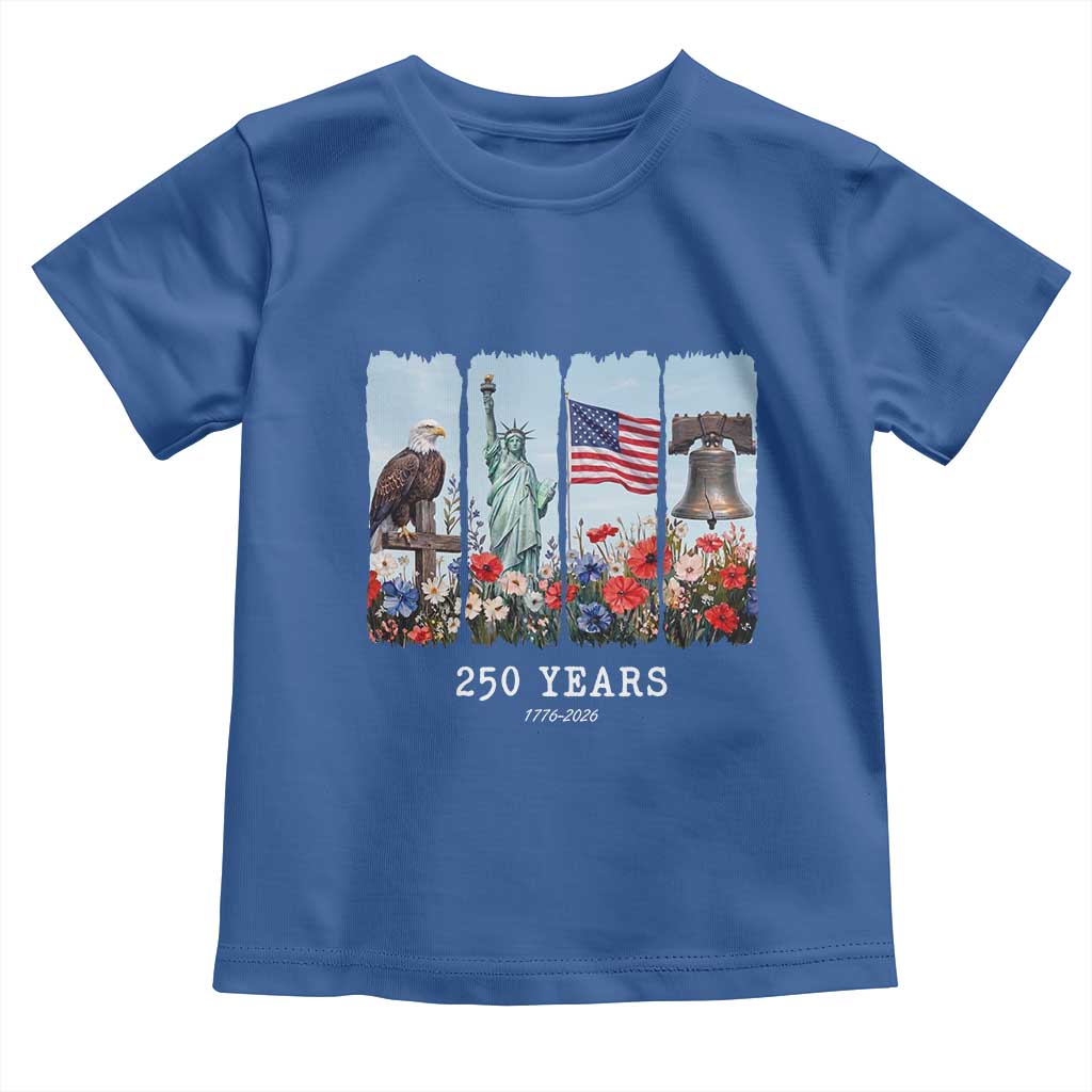 250 Years American 1776 2026 Toddler T Shirt 250th 4th July Independence Day Eagle Statue of Liberty Flag