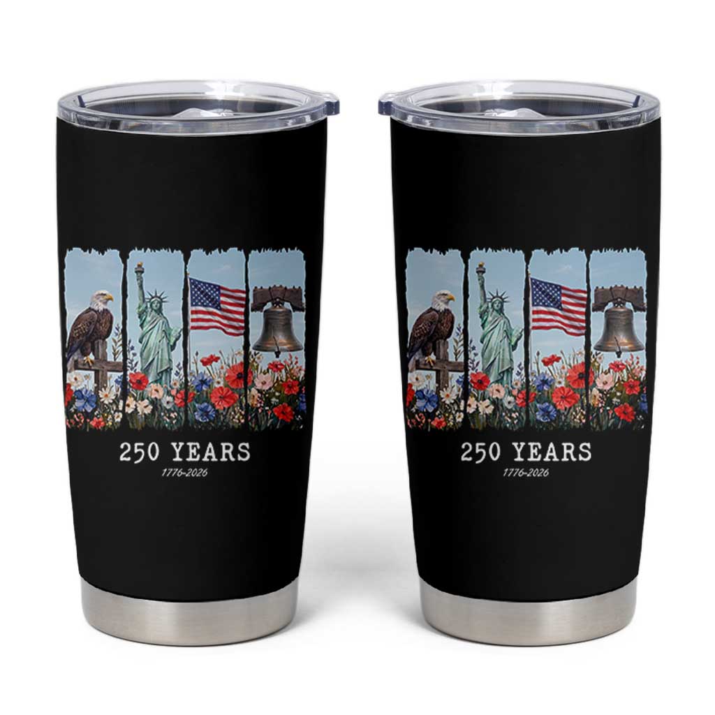 250 Years American 1776 2026 Tumbler Cup 250th 4th July Independence Day Eagle Statue of Liberty Flag