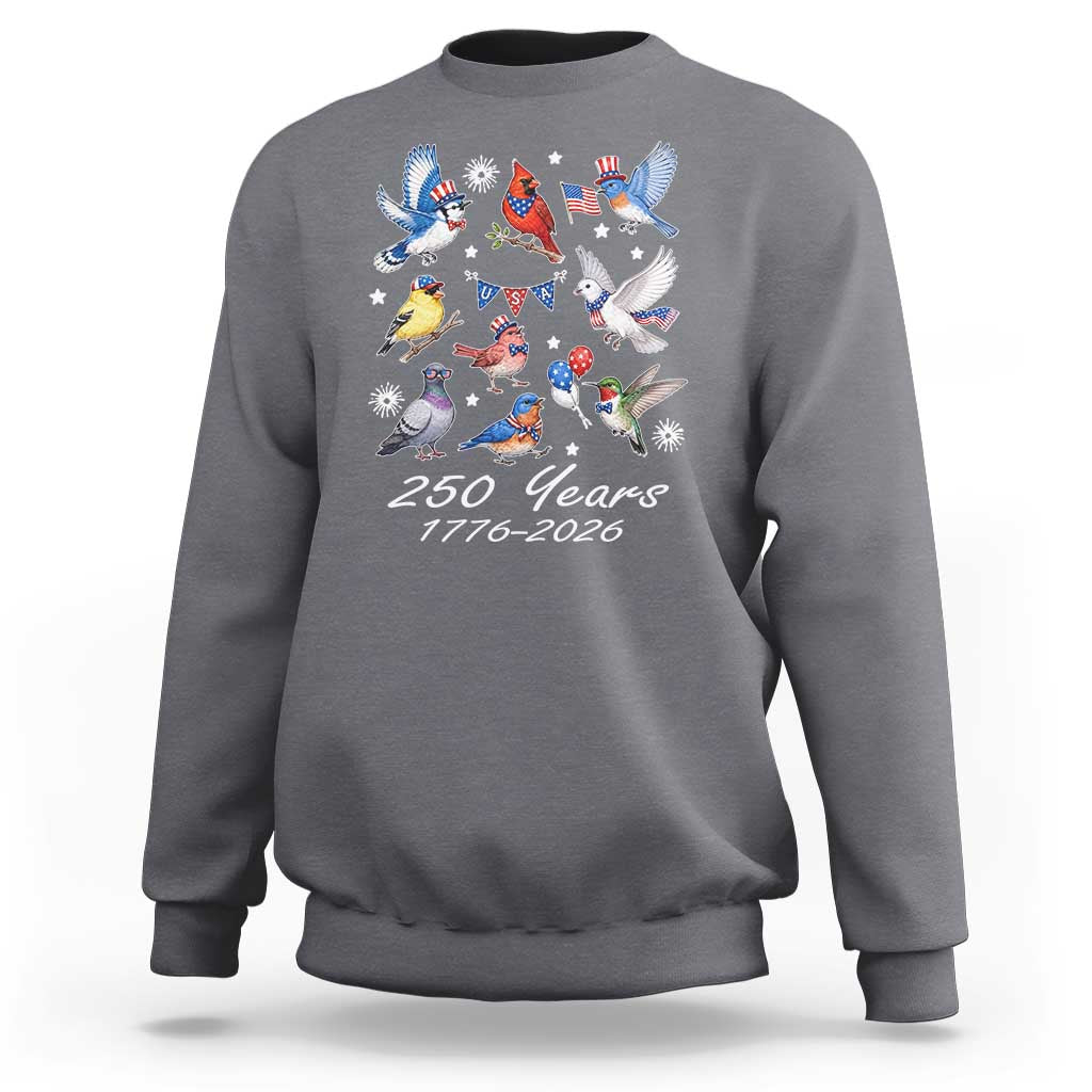 USA 250th Anniversary Bird Sweatshirt Patriotic American Birds Independence Day Birdwatchers Birders
