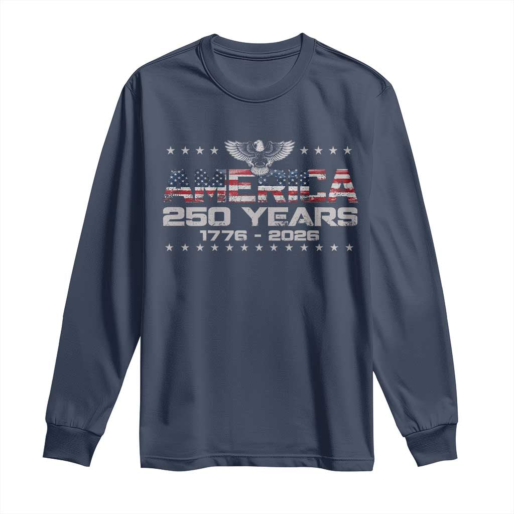 250th Anniversary USA Long Sleeve Shirt Vintage Eagle 250 Years American 1776 2026 US Flag