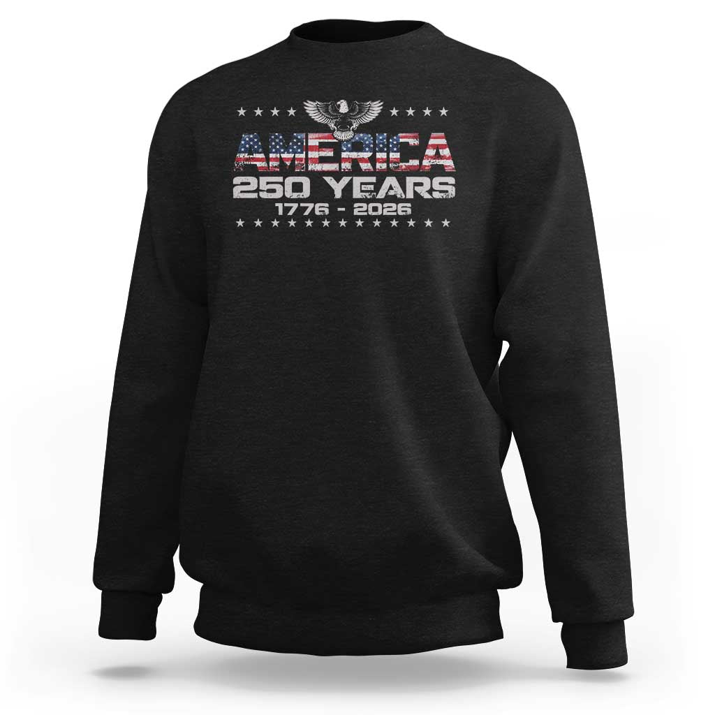 250th Anniversary USA Sweatshirt Vintage Eagle 250 Years American 1776 2026 US Flag