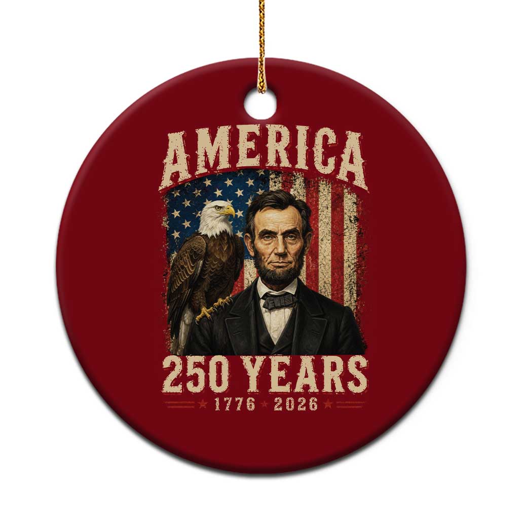 America 250 Years Abraham Lincoln Ceramic Ornament Retro Eagle 250th Anniversary USA Flag 1776 2026