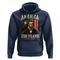 America 250 Years Abraham Lincoln Hoodie Retro Eagle 250th Anniversary USA Flag 1776 2026