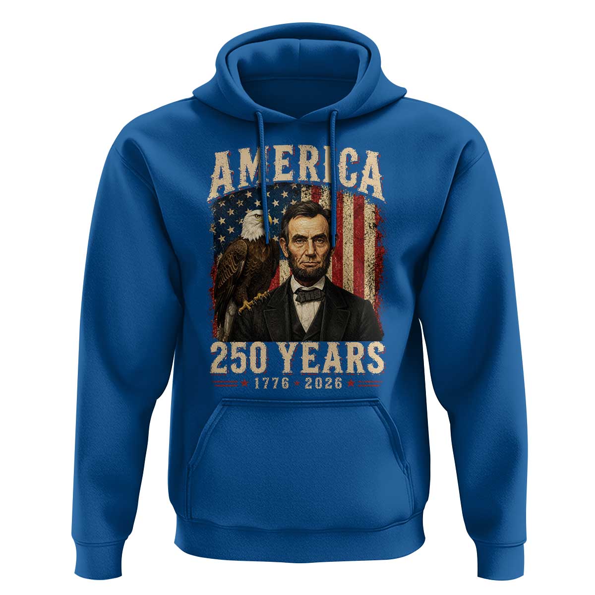 America 250 Years Abraham Lincoln Hoodie Retro Eagle 250th Anniversary USA Flag 1776 2026