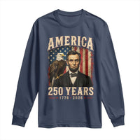 America 250 Years Abraham Lincoln Long Sleeve Shirt Retro Eagle 250th Anniversary USA Flag 1776 2026