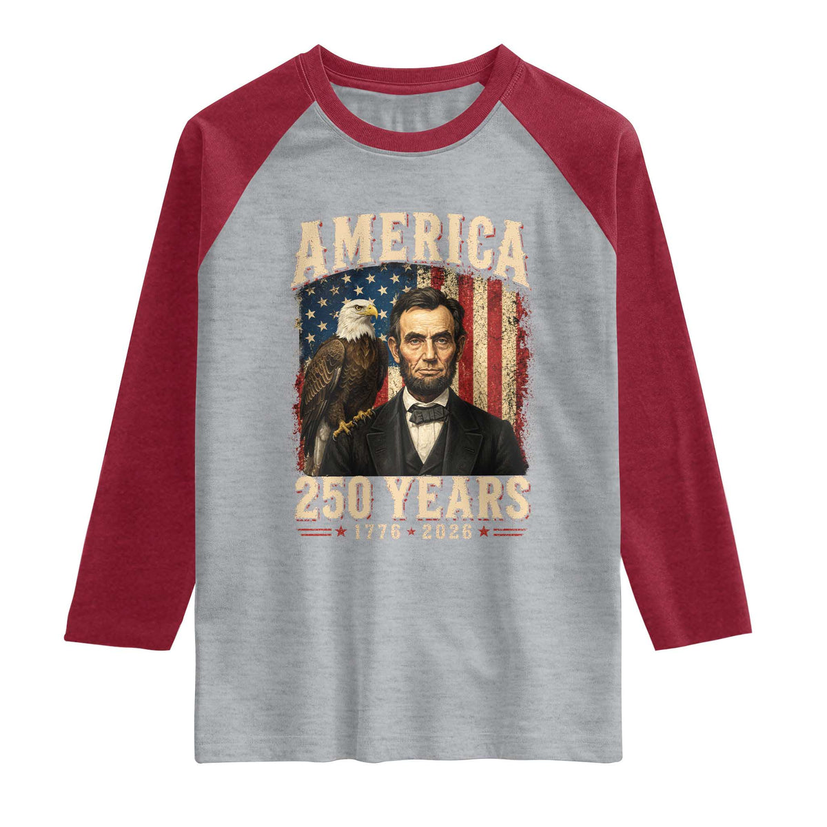 America 250 Years Abraham Lincoln Raglan Shirt Retro Eagle 250th Anniversary USA Flag 1776 2026