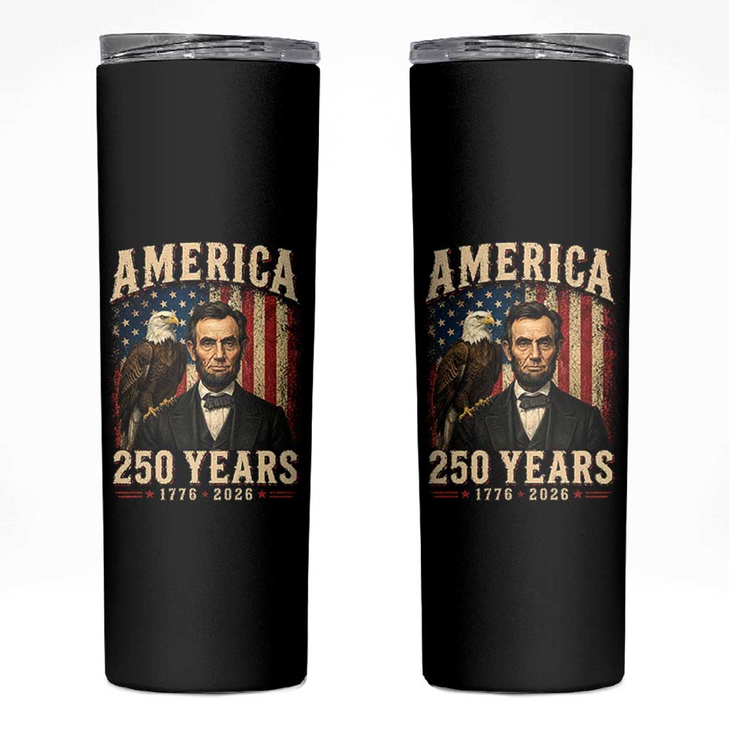 America 250 Years Abraham Lincoln Skinny Tumbler Retro Eagle 250th Anniversary USA Flag 1776 2026
