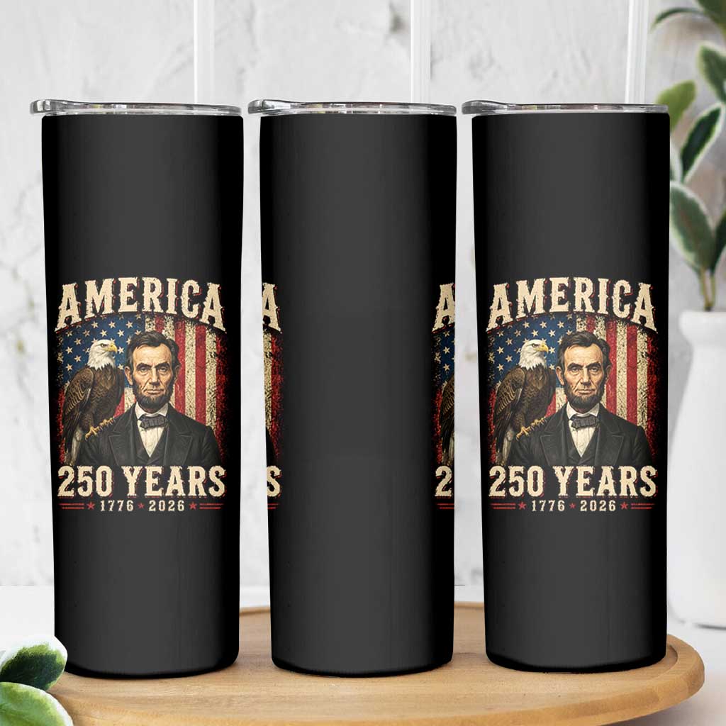 America 250 Years Abraham Lincoln Skinny Tumbler Retro Eagle 250th Anniversary USA Flag 1776 2026