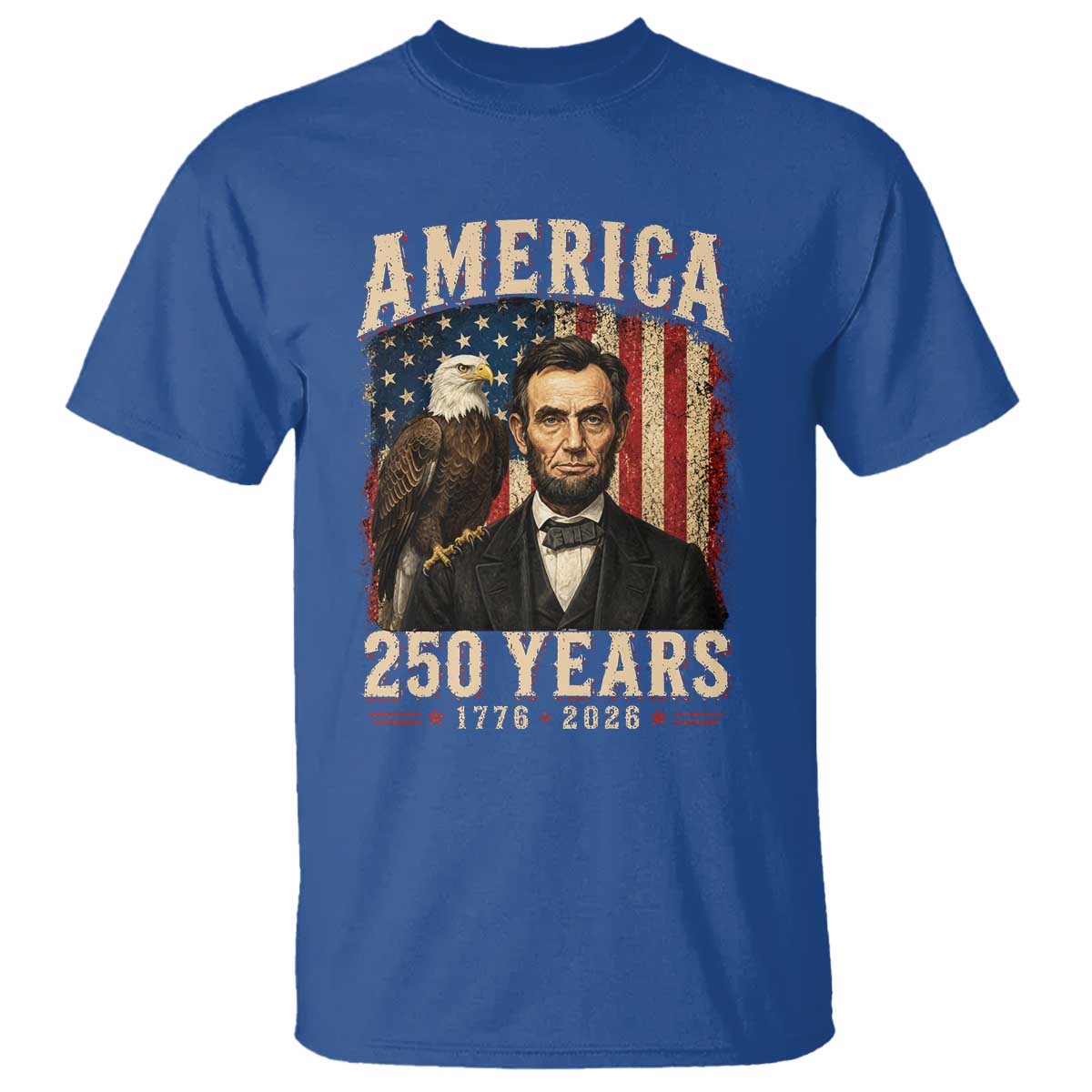 America 250 Years Abraham Lincoln T Shirt Retro Eagle 250th Anniversary USA Flag 1776 2026